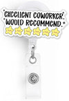 Excellent Coworker Would Recommend Badge Reel Co-Worker Corporate Employment Badge Holder with Retractable Clip for RN LPN MA Medical Worker Teacher Doctor Accessories Gifts 2 Inches
